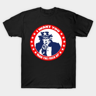 I Want You To Man Up - Uncle Sam T-Shirt